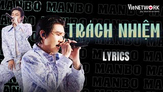 [LYRICS] TRÁCH NHIỆM - MANBO thăng hoa với bản rap truyền cảm hứng | RAP VIỆT 2024