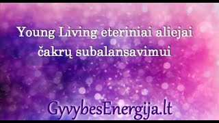 Young Living Eteriniai aliejai čakrų subalansavimui