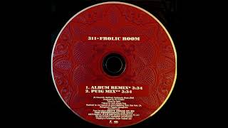 311 - Frolic Room (Puig Mix)