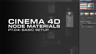 Cinema 4D Node-Materials, Pt 04: Basic SetUp