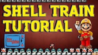 Super Mario Maker Tips \u0026 Tricks - Shell Train Tutorial