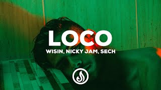 Wisin, Nicky Jam, Sech - Loco (Letra / Lyrics)