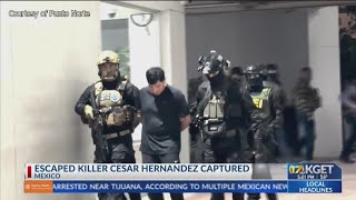 Escaped killer Cesar Hernandez captured in Mexico