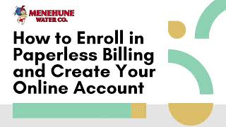 How to Enroll in Paperless Billing and Create an Online account