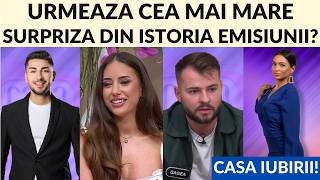 Casa Iubirii - Urmeaza cea mai mare surpriza din istoria emisiunii?