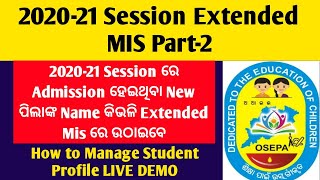 Extended MIS 2020-21 Osepa Odisha/How to Update New Admission Student Name in Extended mis Live Demo