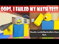 OOPS, I FAILED MY MATH TEST *All 4 NEW Endings, Badges and Full Walkthrough* Roblox