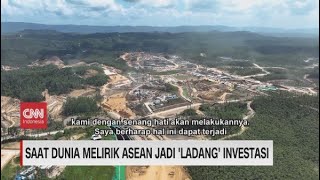 Saat Dunia Melirik ASEAN Jadi 'ladang' Investasi