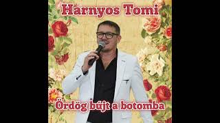 Ördög bújt a botomba - Harnyos Tomi