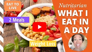 2 Meals I Eat in a Day to Lose Weight on the Eat to Live Nutritarian Diet // MARCH 2019