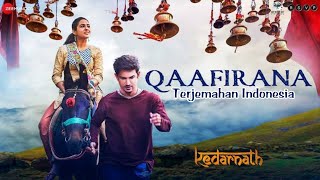 Qaafirana - Lirik Dan Terjemahan Indonesia | Kedarnath | Sushant Singh Rajput & Sara Ali Khan