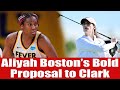 Aliyah Boston's Shocking Proposal to Caitlin Clark After LPGA Pro-Am!