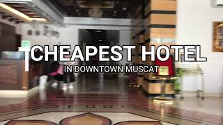LA ROSA HOTEL- CHEAPEST HOTEL IN DOWNTOWN MUSCAT