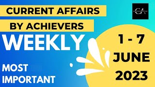 1-7 JUNE 2023 WEEKLY CURRENT AFFAIRS REVISION ! VERY IMPORTANT QUESTIONS ! SSC ! RAILWAY ! BANK !