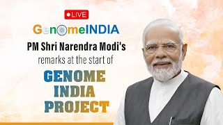 LIVE : PM Shri Narendra Modi's remarks at the start of Genome India Project