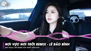 Nơi Vực Nơi Trời TikTok Remix - Lê Bảo Bình | Khi Tương Lai Mơ Hồ Đầy Ô Trống Remix TREND TikTok