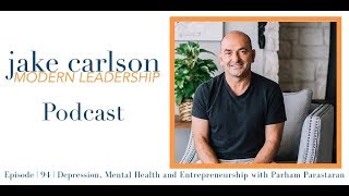 Interview: Parham Parastaran - Depression, Mental Health and Entrepreneurship