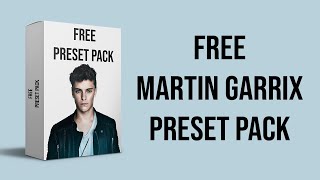 FREE Martin Garrix Preset Pack! 😍🔥 (2020)