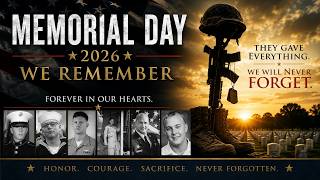 Their Faces. Their Names. Their Sacrifice. Memorial Day 2026 Tribute