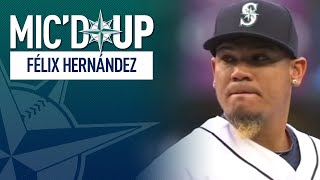 Mic'd Up with Félix Hernández