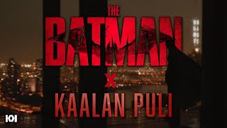 The Batman X Kaalan Puli [Kannur Squad] | Matt Reeves | Sushin Shyam | Roby Varghese Raj