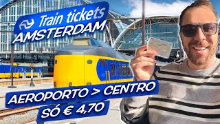 Como ir de Trem do Aeroporto de Amsterdam até o centro | Schiphol até Amsterdam Centraal | €4,70