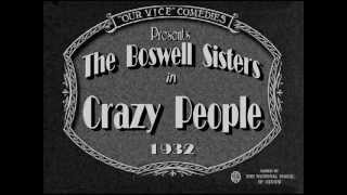 CRAZY PEOPLE ~ The BOSWELL SISTERS ~ 1932