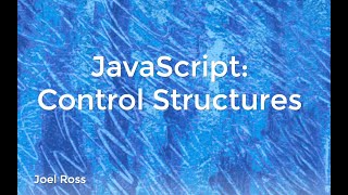 INFO 340 - JavaScript: Control Structures