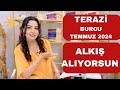 TERAZİ BURCU / ALKIŞ ALIYORSUN / TEMMUZ 2024 /