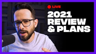 2021 Yearly Review & Future Plans (live)