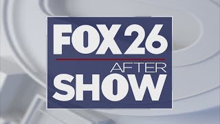 FOX 26 After Show
