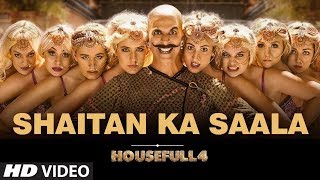 Housefull 4: Shaitan Ka Saala Full Video | Akshay Kumar | Sohail Sen Feat. Vishal Dadlani