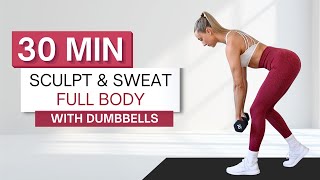 30 min SCULPT & SWEAT FULL BODY WORKOUT | Challenging Routine With Modifications Provided