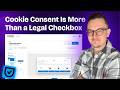 Cookie Consent Is More Important Than You Think
