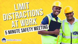 Safety Meeting on Limit Distractions at Work