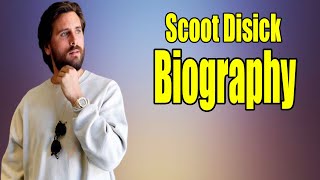 Scott Disick Full Biography 2019 | Scott Disick Lifestyle & More | THE STARS