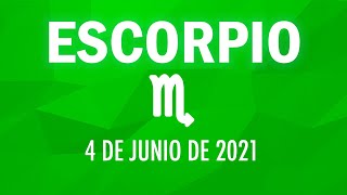 ♏ Horoscopo De Hoy Escorpio - 4 de Junio de 2021