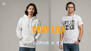 Ujang X AI - Geus Lila. #popsunda