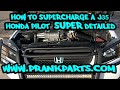 How To Supercharge a J35 Honda Pilot In SUPER Detail (Supercharged J-Series)