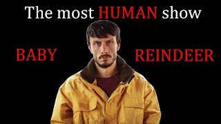 Baby Reindeer is IRREVOCABLY human and heres why