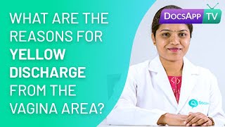 What are the reasons for Yellow Discharge from the Vagina? #AsktheDoctor
