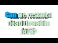 Can we restart a dead thread in Java?