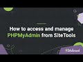 How to access and manage PHPMyAdmin from Site Tools | Website Building Tutorials