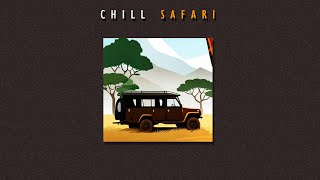 Lofi Afrobeats - Chill Safari | Relaxing African Lofi