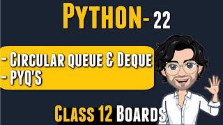 Circular Queue, Dequeue, PYQs | Class 12 Python | Computer Science for Boards