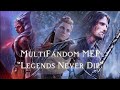 [MEP] MultiFandom || Legends Never Die ‼️Flash Warning‼️