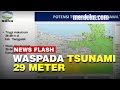 BMKG Ungkap Potensi Tsunami Tinggi di Pesisir Jawa Timur