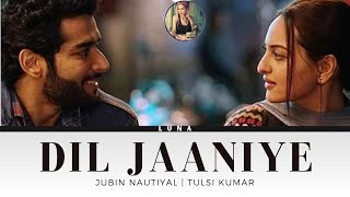 Dil Jaaniye (Lyrics with Translation) - Jubin Nautiyal | Tulsi Kumar | Khandaan Shafakhana