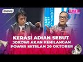 Jelang Akhir Masa Jabatan Presiden, Adian: Jokowi Tidak akan Ada Power Lagi - Rakyat Bersuara 17/09