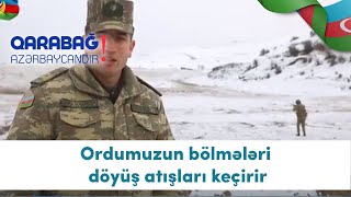 Ordumuzun bölmələri  döyüş atışları keçirir (26.12.2020)